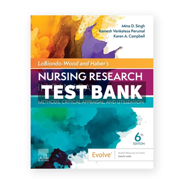 LoBiondo - Wood and Haber's Nursing Research in Canada CDN 6th Singh Test Bank