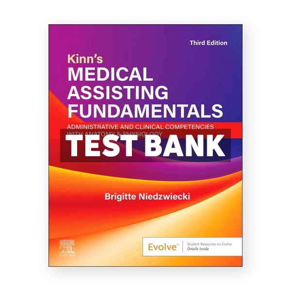 Kinn's Medical Assisting Fundamentals 3rd Niedzwiecki Test Bank
