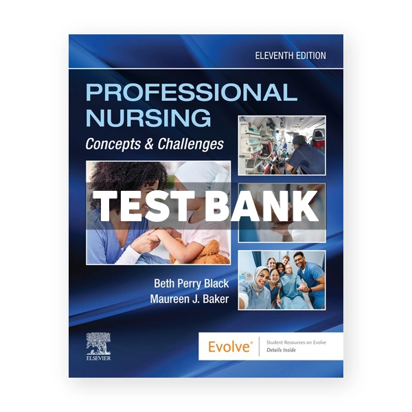 Professional Nursing Concepts and Challenges 11th Black Test Bank