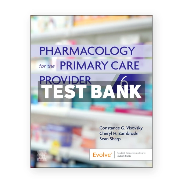 Pharmacology for the Primary Care Provider 6th Visovsky Test Bank