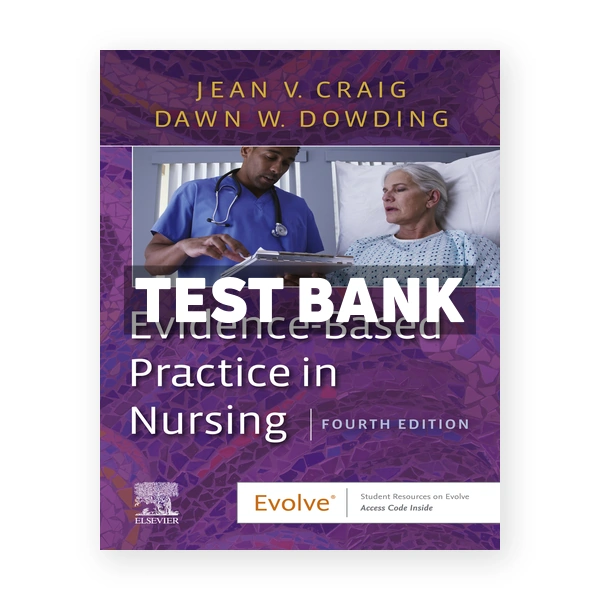Evidence Based Practice in Nursing 4th Craig Test Bank
