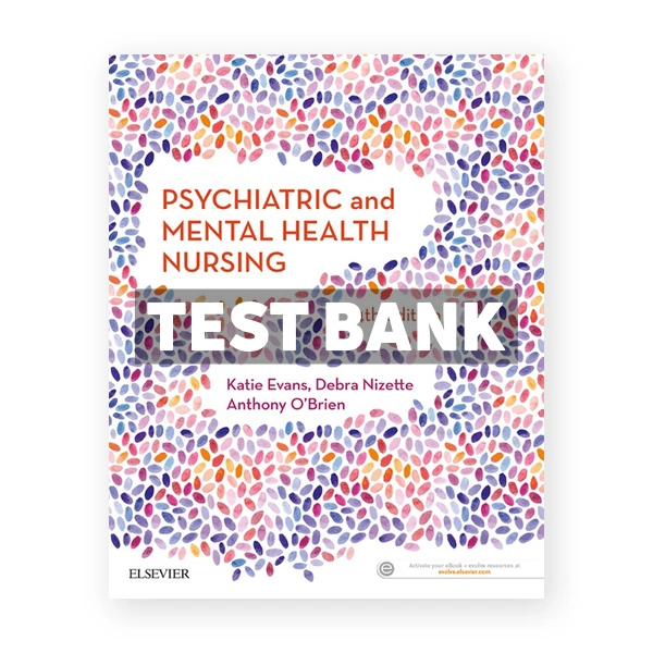 Psychiatric & Mental Health Nursing 4th Evans Test Bank