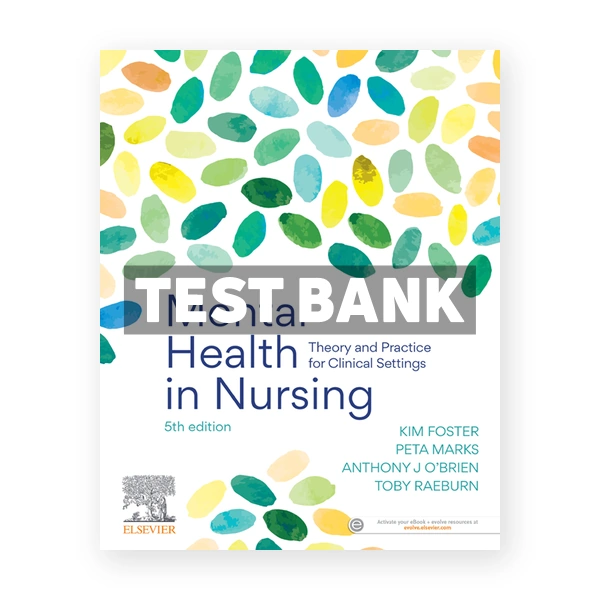 Mental Health in Nursing 5th Foster Test Bank