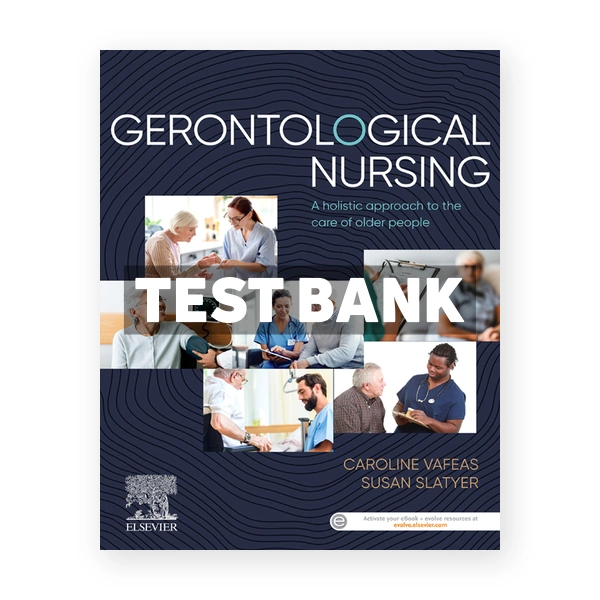Gerontological Nursing 1st Vafeas Test Bank