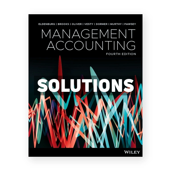 Management Accounting 4th Eldenburg Solutions Manual