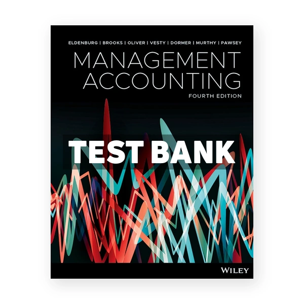 Management Accounting 4th Eldenburg Test Bank