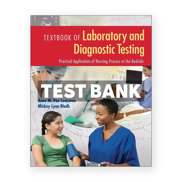 Textbook of Laboratory and Diagnostic Testing 1st Leeuwen Test Bank