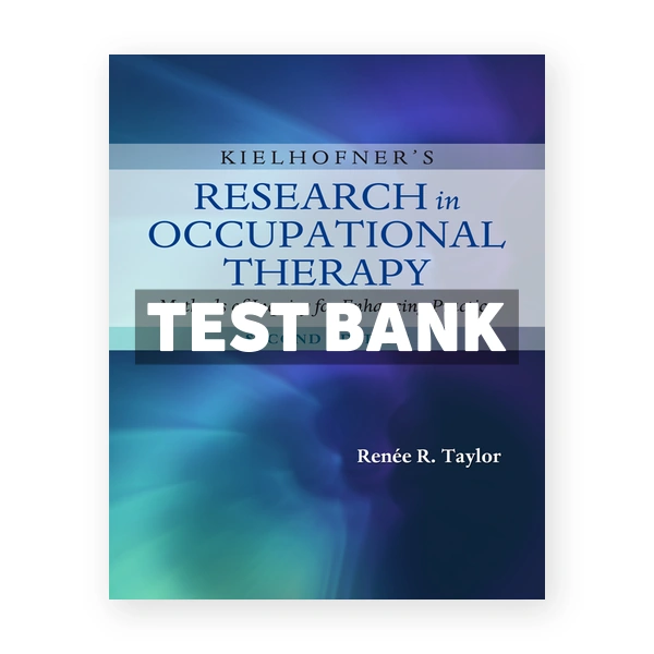 Kielhofner's Research in Occupational Therapy 2nd Taylor Test Bank