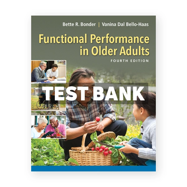 Functional Performance in Older Adults 4th Bonder Test Bank