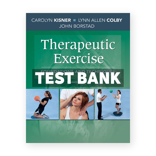 Therapeutic Exercise 7th Kisner Test Bank