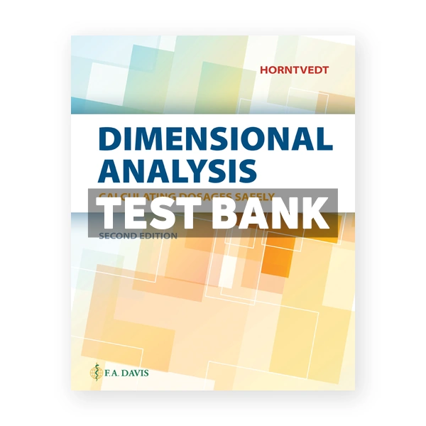 Dimensional Analysis 2nd Horntvedt Test Bank
