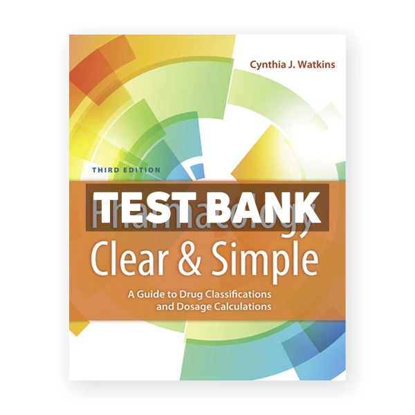 Pharmacology Clear and Simple 3rd Watkins Test Bank