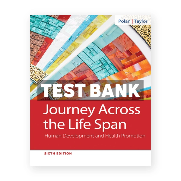 Journey Across the Life Span 6th Polan Test Bank
