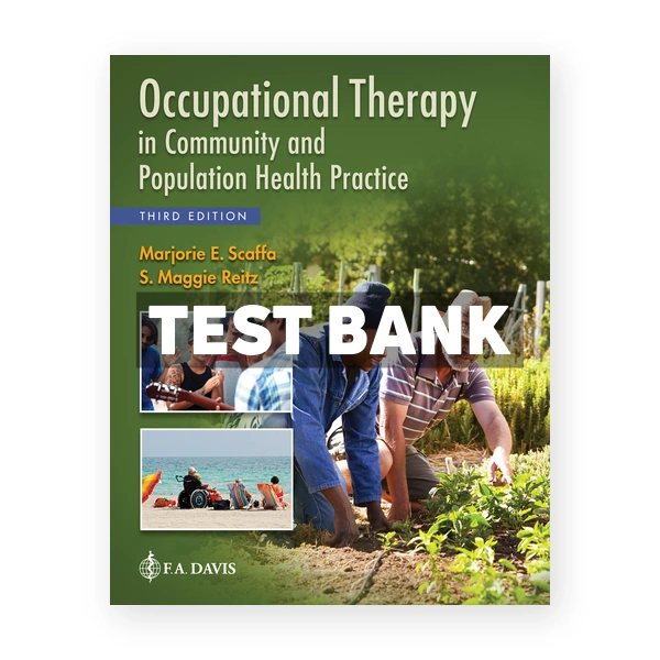 Occupational Therapy in Community and Population Health Practice 3rd Scaffa Test Bank