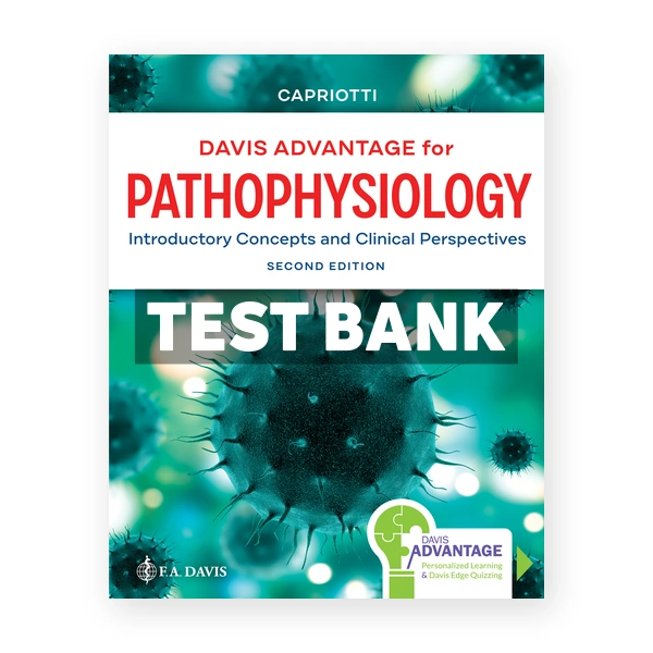 Davis Advantage for Pathophysiology 2nd Capriotti Test Bank