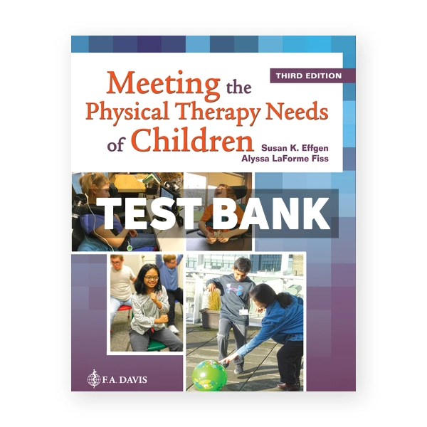 Meeting the Physical Therapy Needs of Children 3rd Effgen Test Bank