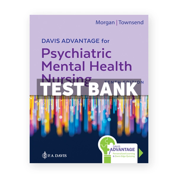 Davis Advantage for Psychiatric Mental Health Nursing 10th Morgan Test Bank