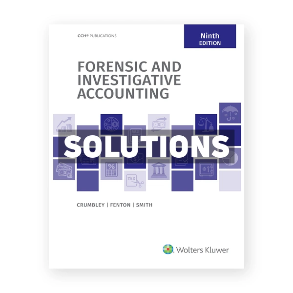 Forensic and Investigative Accounting 9th Crumbley Solutions Manual