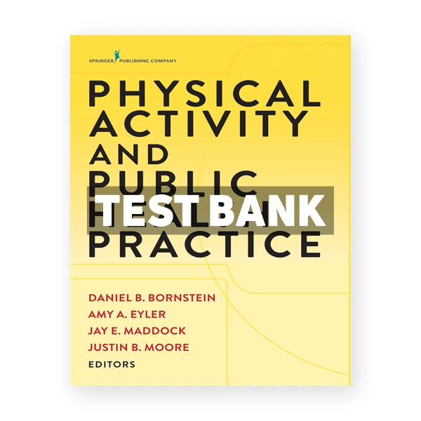 Physical Activity and Public Health Practice 1st Bornstein Test Bank