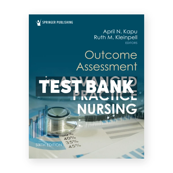 Outcome Assessment in Advanced Practice Nursing 6th Kapu Test Bank