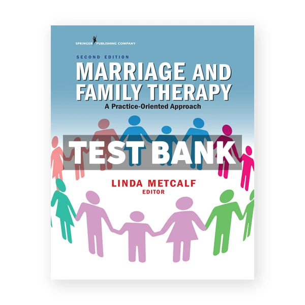 Marriage and Family Therapy A Practice-Oriented Approach 2nd Metcalf Test Bank