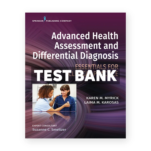 Advanced Health Assessment and Differential Diagnosis Essentials for Clinical Practice 1st Myrick Test Bank