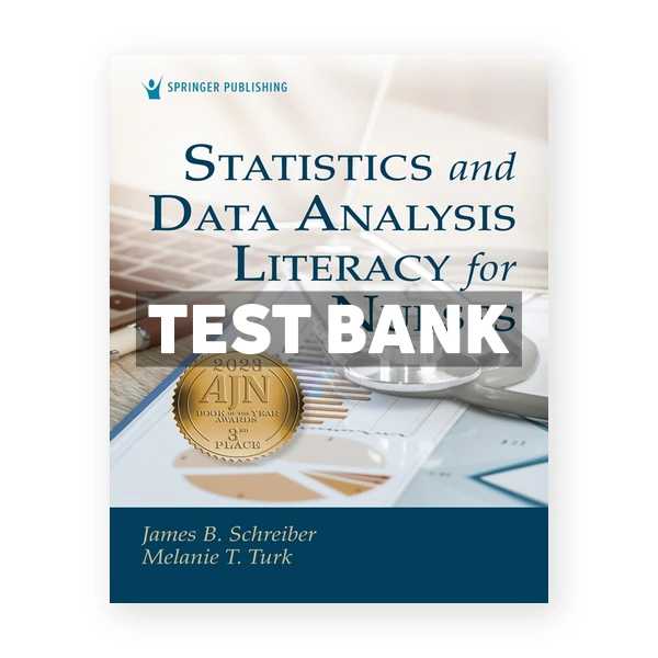 Statistics and Data Analysis Literacy for Nurses 1st Schreiber Test Bank
