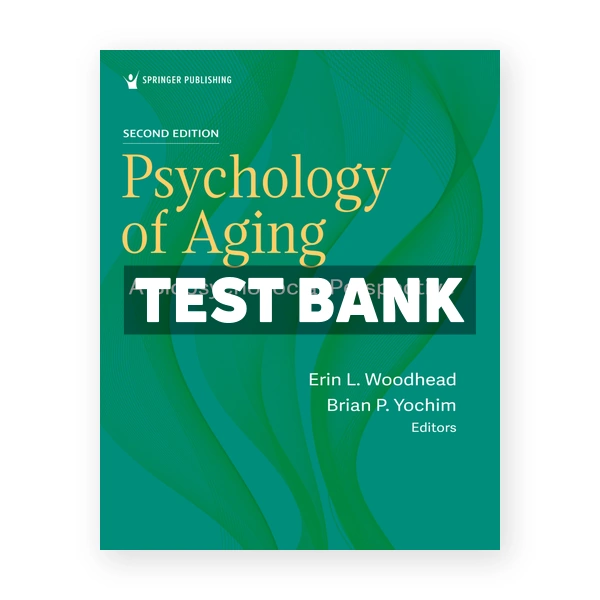 Psychology of Aging 2nd Woodhead Test Bank