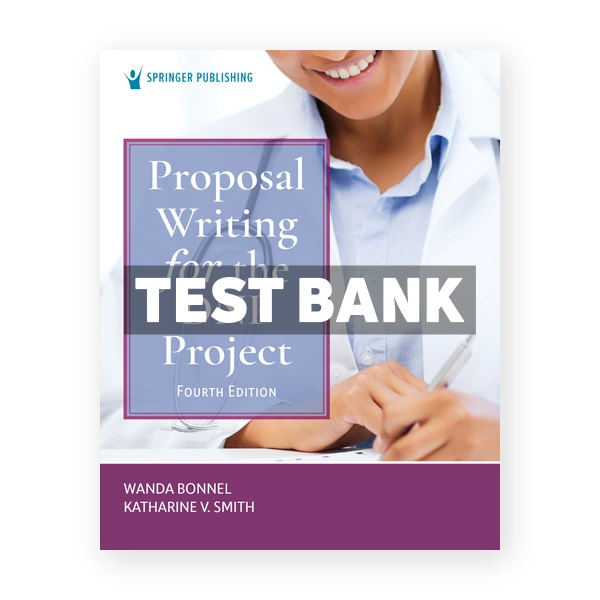 Proposal Writing for the DNP Project 4th Bonnel Test Bank