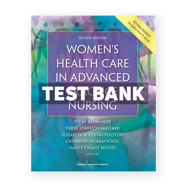 Womens Health Care in Advanced Practice Nursing 2nd Alexander Test Bank