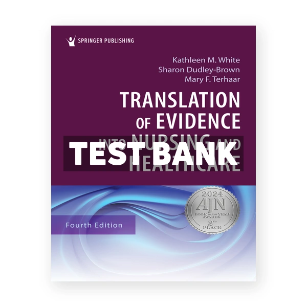 Translation of Evidence Into Nursing and Healthcare 4th White Test Bank