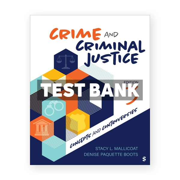 Crime and Criminal Justice 3rd Mallicoat Test Bank