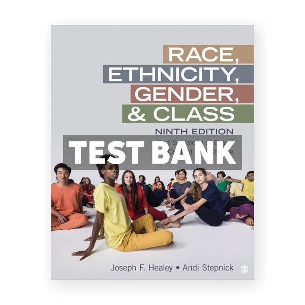 Race Ethnicity Gender and Class 9th Healey Test Bank