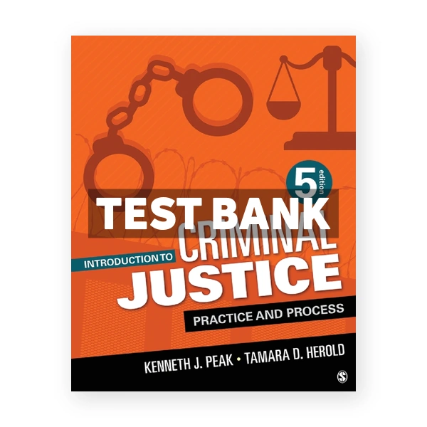 Introduction to Criminal Justice 5th Peak Test Bank