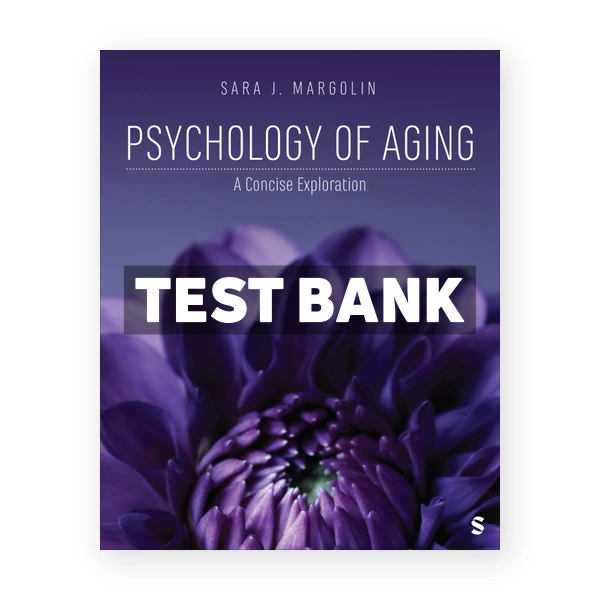 Psychology of Aging 1st Margolin Test Bank