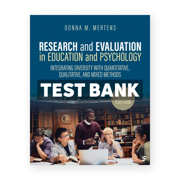 Research and Evaluation in Education and Psychology 6th Mertens Test Bank