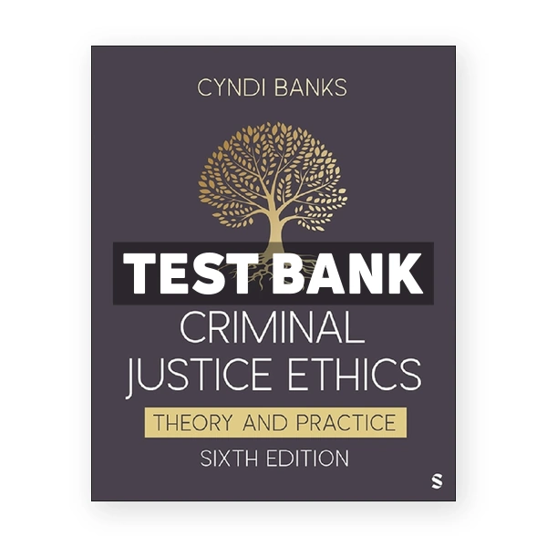 Criminal Justice Ethics 6th Banks Test Bank
