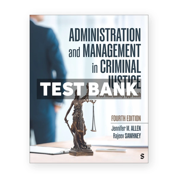 Administration and Management in Criminal Justice 4th Allen Test Bank