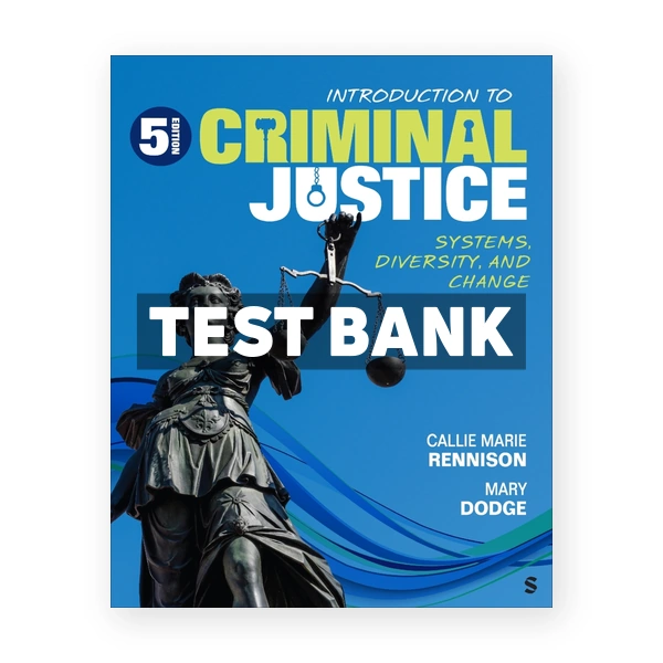 Introduction to Criminal Justice 5th Rennison Test Bank