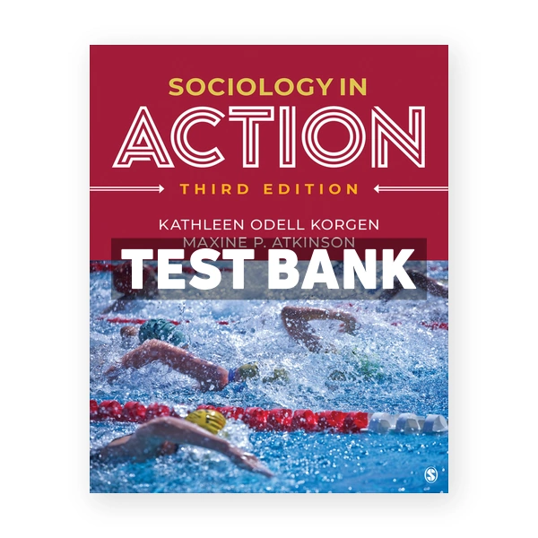 Sociology in Action 3rd Korgen Test Bank