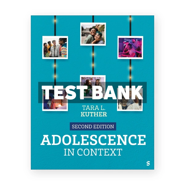 Adolescence in Context 2nd Kuther Test Bank