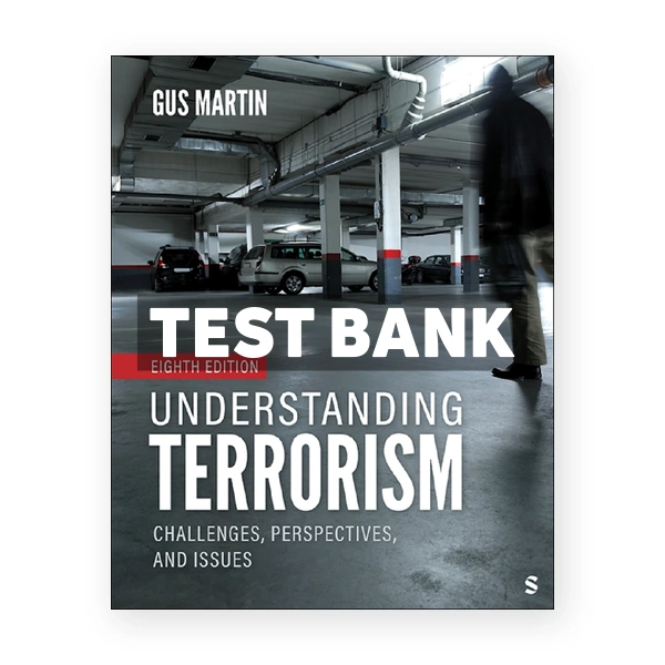 Understanding Terrorism 8th Martin Test Bank