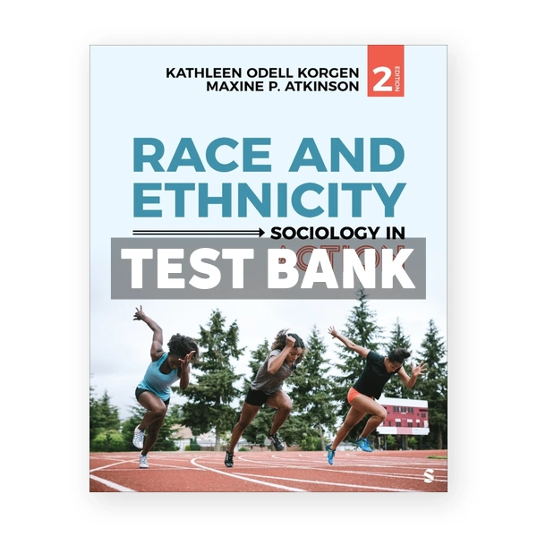 Race and Ethnicity 2nd Korgen Test Bank