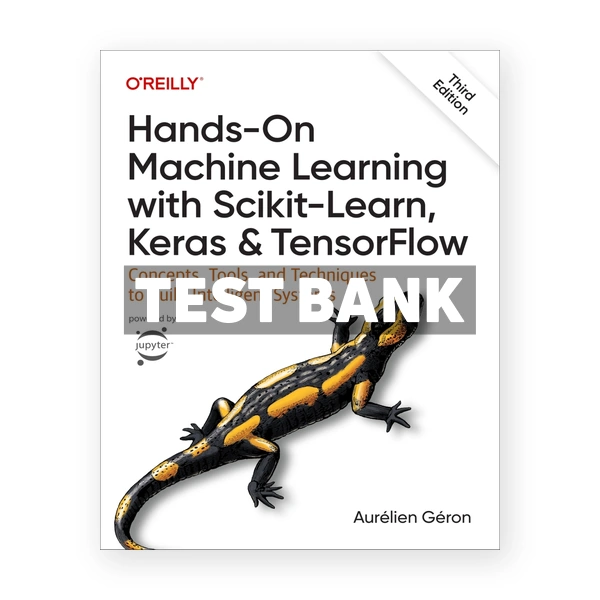 Hands - On Machine Learning with Scikit - Learn Keras and TensorFlow 3rd GÃ©ron Test Bank