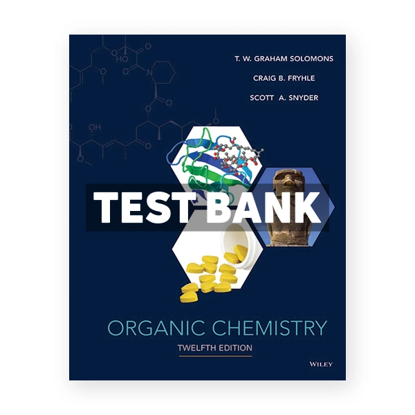 Organic Chemistry 12th Solomons Test Bank