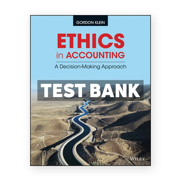 Ethics in Accounting A Decision-Making Approach 1st Klein Test Bank
