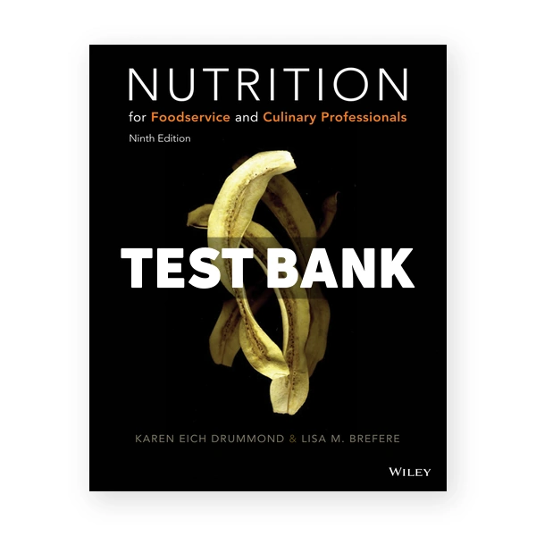 Nutrition for Foodservice and Culinary Professionals 9th Drummond Test Bank
