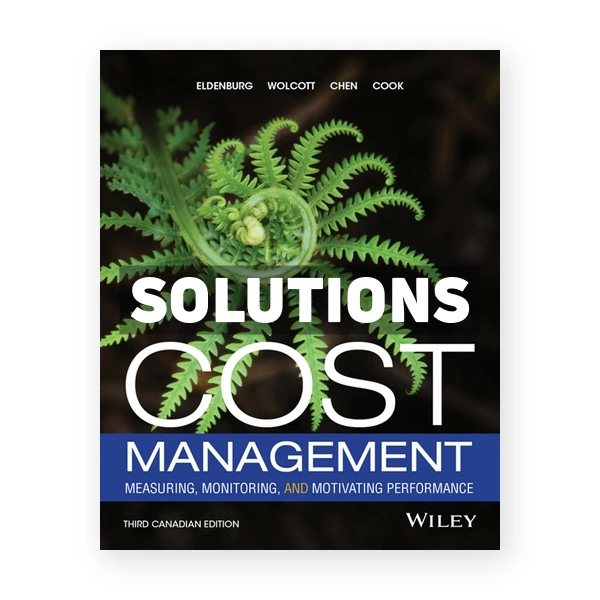 Cost Management CDN 3rd Eldenburg Solutions Manual