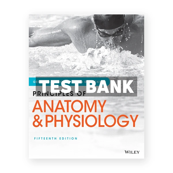 Principles of Anatomy and Physiology 15th Tortora Test Bank