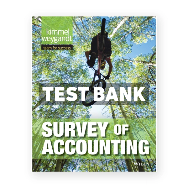 Survey of Accounting 1st Kimmel Test Bank